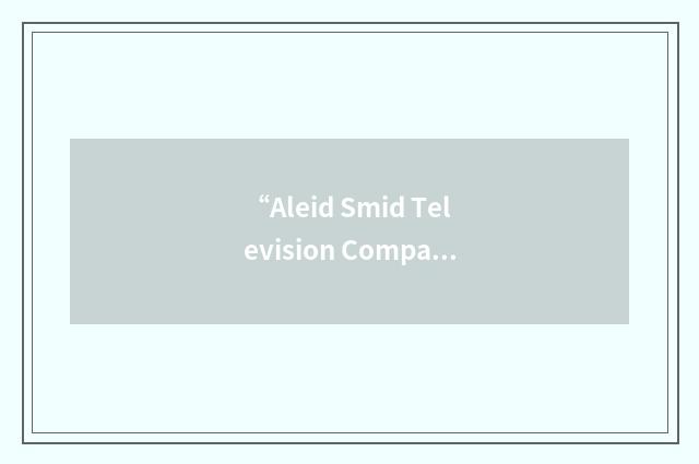 “Aleid Smid Television Company”缩略