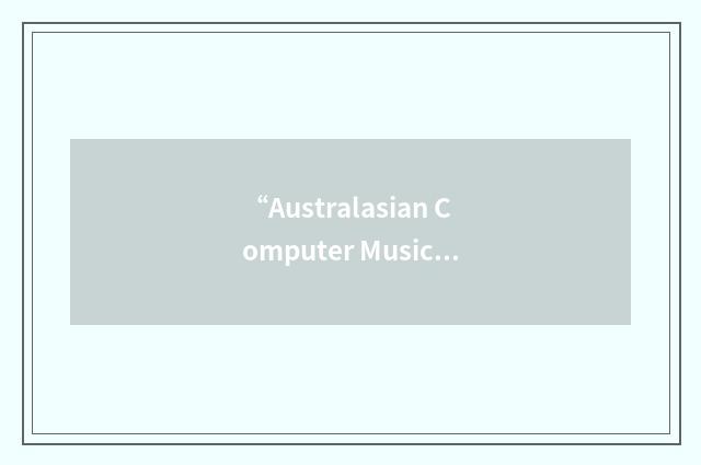 “Australasian Computer Music Association”缩略