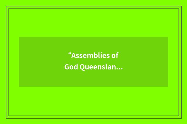 “Assemblies of God Queensland”缩略