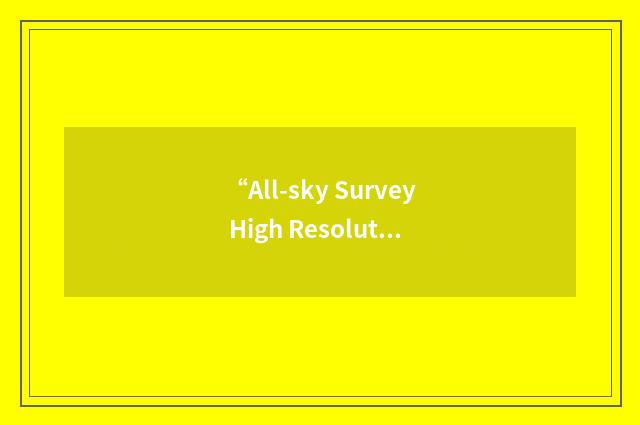 “All-sky Survey High Resolution Air-shower detector”缩略