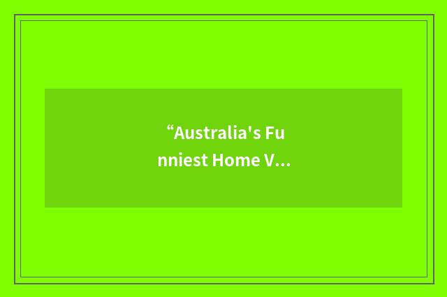 “Australia's Funniest Home Video Show”缩略