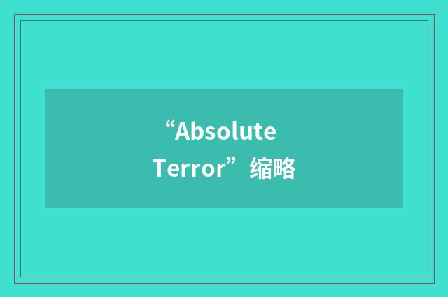 “Absolute Terror”缩略