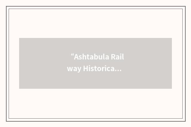“Ashtabula Railway Historical Foundation”缩略