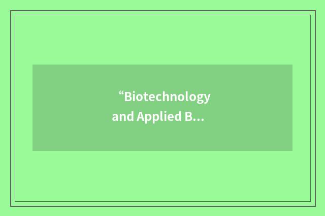 “Biotechnology and Applied Biochemistry”缩略