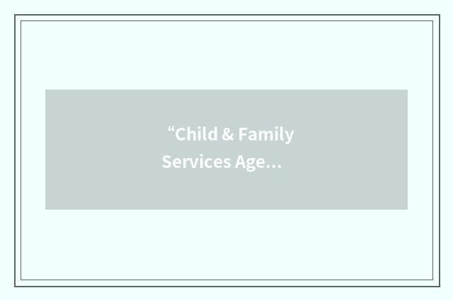 “Child & Family Services Agency”缩略