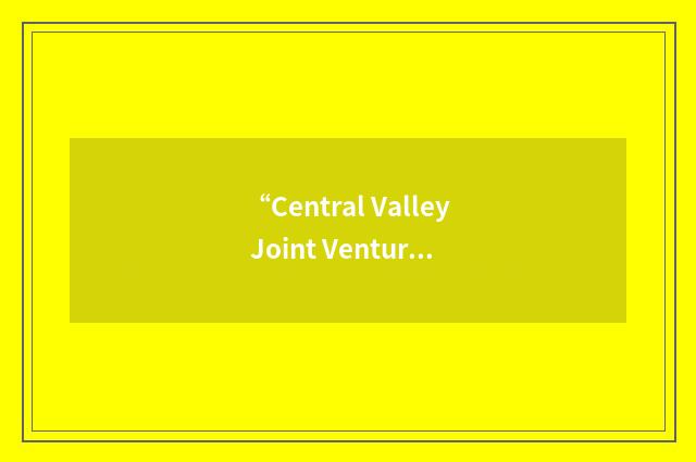 “Central Valley Joint Venture”缩略