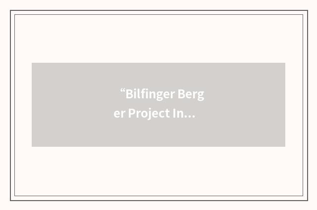 “Bilfinger Berger Project Investments”缩略