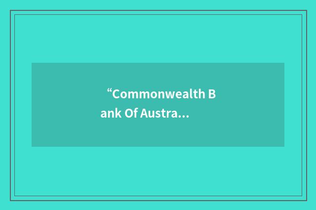 “Commonwealth Bank Of Australia”缩略