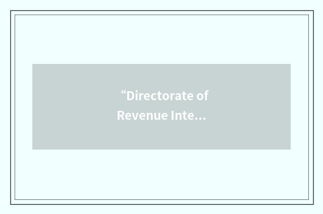 “Directorate of Revenue Intelligence”缩略
