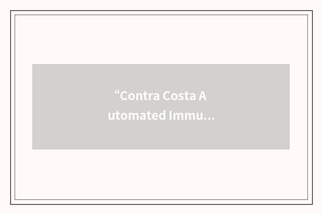 “Contra Costa Automated Immunization Registry”缩略