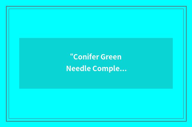 “Conifer Green Needle Complex”缩略
