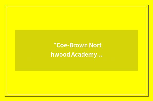 “Coe-Brown Northwood Academy”缩略