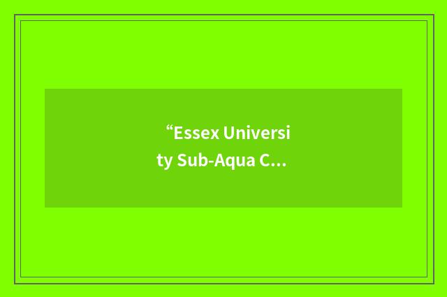 “Essex University Sub-Aqua Club”缩略