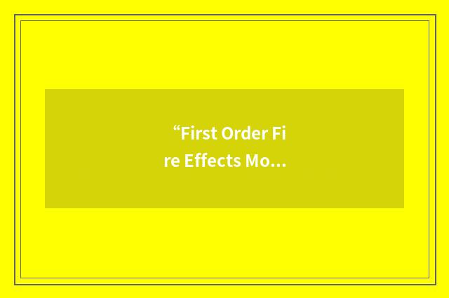 “First Order Fire Effects Model”缩略