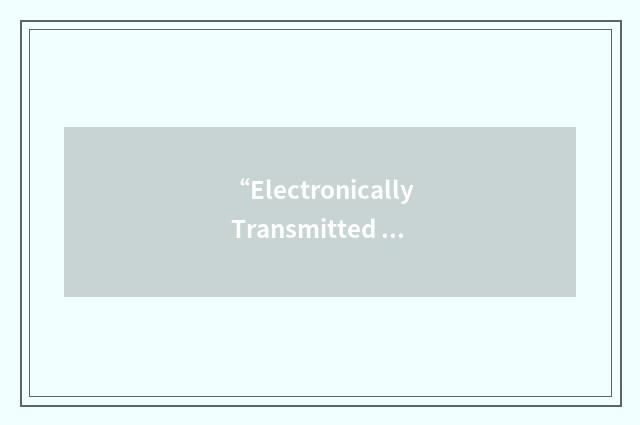 “Electronically Transmitted Message”缩略