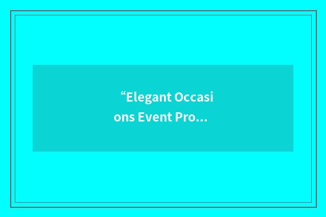 “Elegant Occasions Event Professionals”缩略