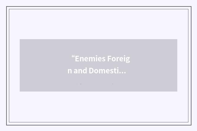 “Enemies Foreign and Domestic”缩略