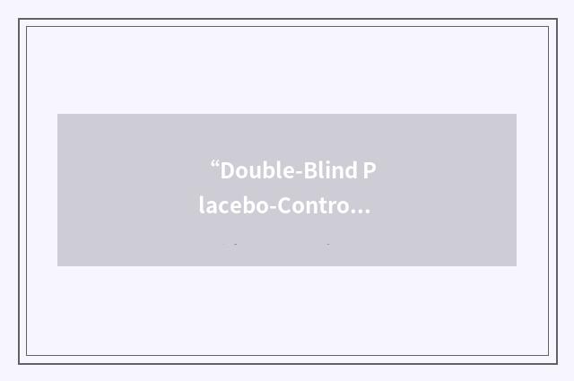 “Double-Blind Placebo-Controlled Peanut Challenge”缩略