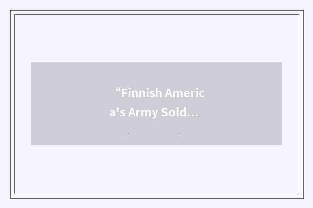 “Finnish America's Army Soldier”缩略