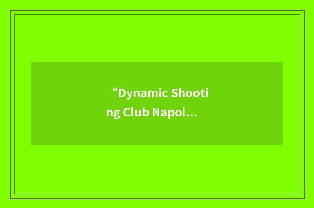 “Dynamic Shooting Club Napoli”缩略