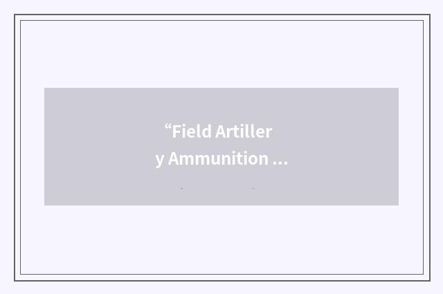 “Field Artillery Ammunition Telecommunications Satellite”缩略