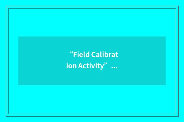 “Field Calibration Activity”缩略