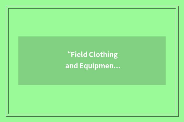 “Field Clothing and Equipment”缩略
