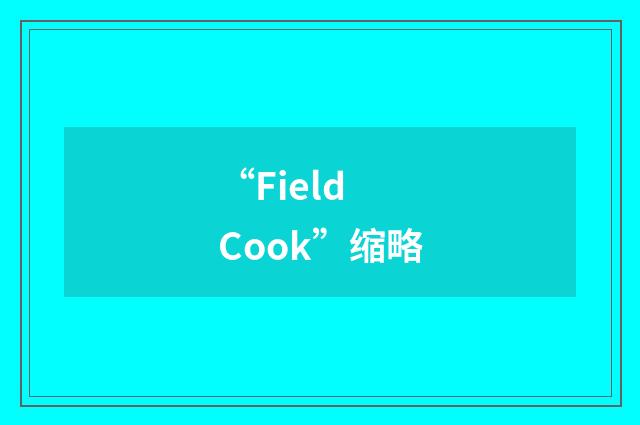 “Field Cook”缩略