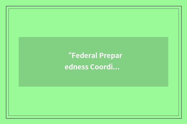 “Federal Preparedness Coordinator”缩略