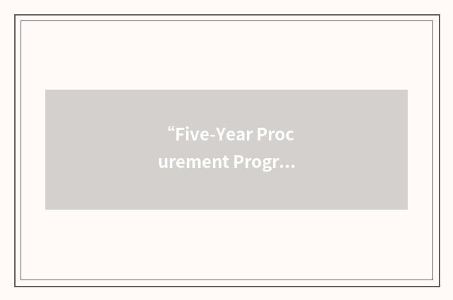 “Five-Year Procurement Program”缩略