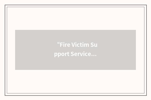 “Fire Victim Support Service”缩略