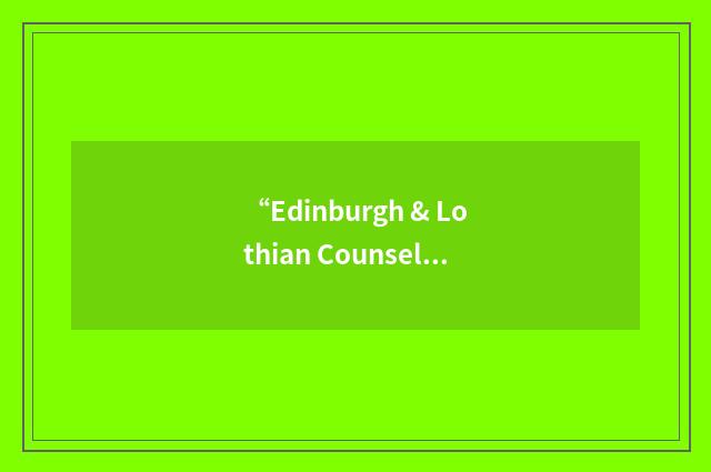 “Edinburgh & Lothian Counselling Services”缩略