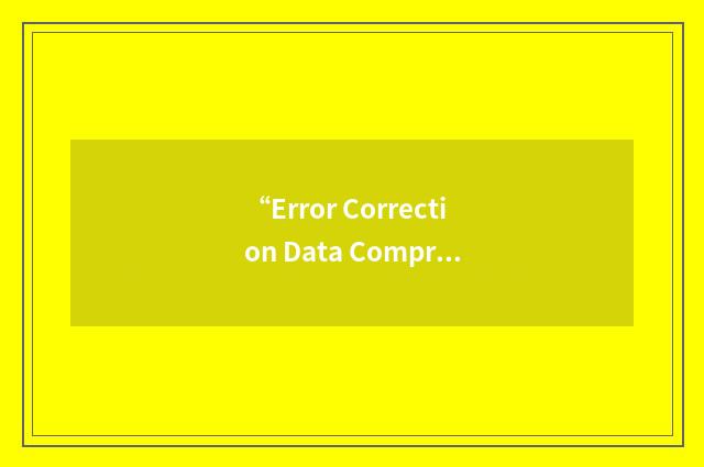 “Error Correction Data Compression”缩略