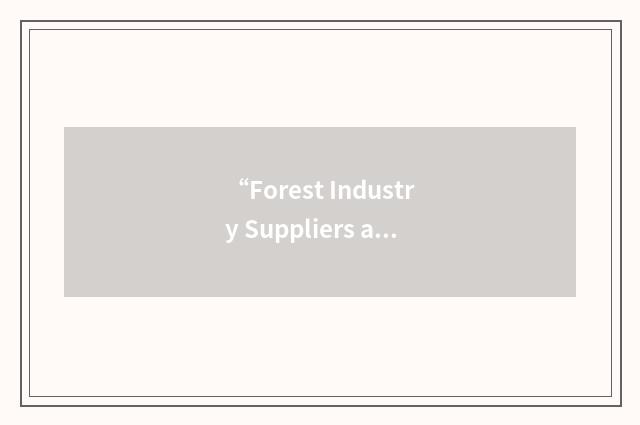 “Forest Industry Suppliers and Logging Association”缩略