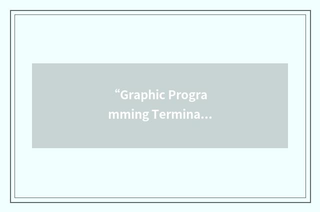 “Graphic Programming Terminal”缩略