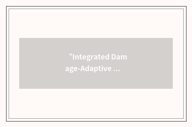 “Integrated Damage-Adaptive Control System”缩略