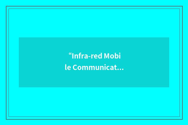 “Infra-red Mobile Communications”缩略