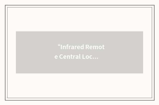 “Infrared Remote Central Locking”缩略