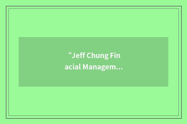 “Jeff Chung Finacial Management”缩略