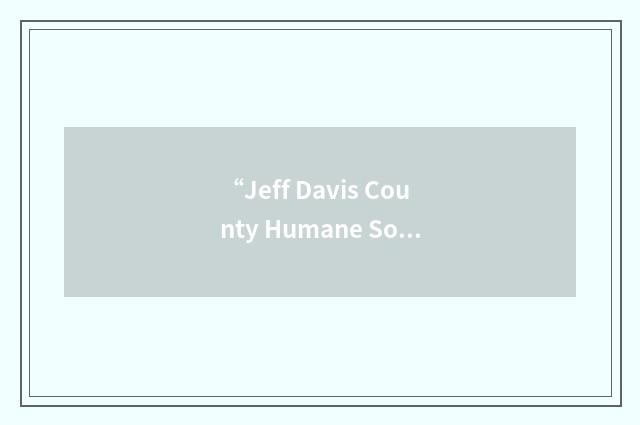 “Jeff Davis County Humane Society”缩略