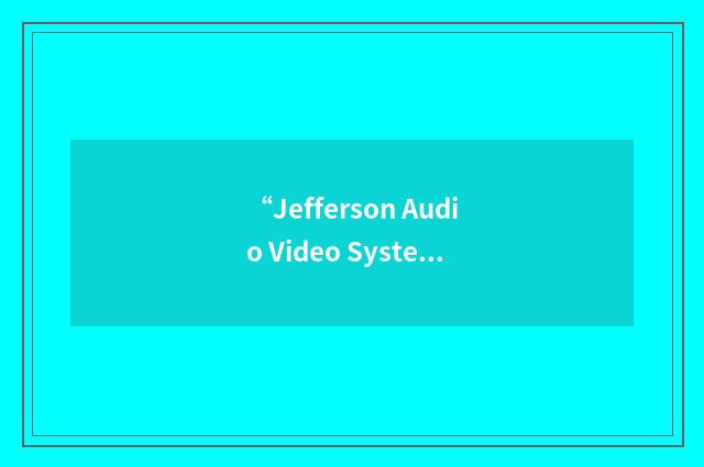 “Jefferson Audio Video Systems”缩略