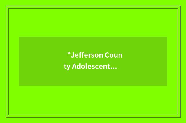 “Jefferson County Adolescent Pregnancy and Parenting”缩略
