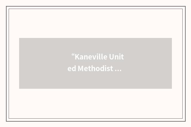 “Kaneville United Methodist Church”缩略