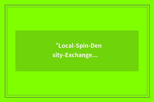 “Local-Spin-Density-Exchange-Correlation”缩略