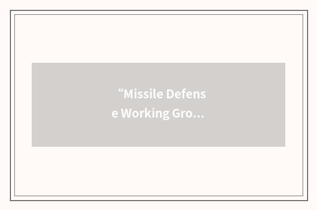 “Missile Defense Working Group”缩略