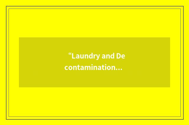 “Laundry and Decontamination Dry-Cleaning System”缩略