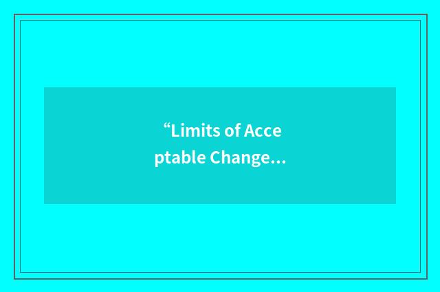 “Limits of Acceptable Change”缩略