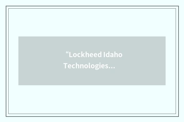 “Lockheed Idaho Technologies Company”缩略