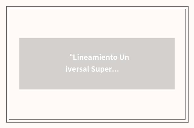 “Lineamiento Universal Superior”缩略
