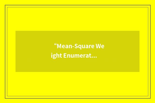 “Mean-Square Weight Enumerating Function”缩略